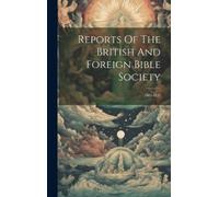 Anonymous Reports Of The British And Foreign Bible Society (Copertina rigida)