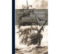Anonymous Sailing Ships and Their Story (Tascabile)