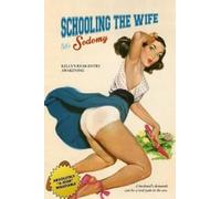 Anonymous Schooling the Wife in Sodomy (Tascabile)