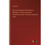 Anonymous Sixth Annual Report of the Board of Managers of the Massac (Tascabile)