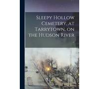 Anonymous Sleepy Hollow Cemetery, at Tarrytown, on the Hudson River (Tascabile)