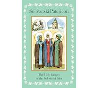 Anonymous Solovetski Patericon. The Holy Fathers of the Solovetski I (Tascabile)