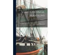 Anonymous Some Colonial Mansions (Copertina rigida)
