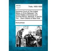 Anonymous Supreme Court of the United States, in Error Between the U (Tascabile)