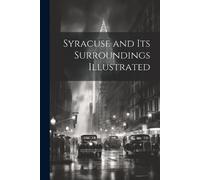 Anonymous Syracuse and Its Surroundings Illustrated (Tascabile)