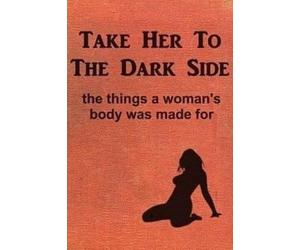 Anonymous Take Her to the Dark Side (Tascabile)