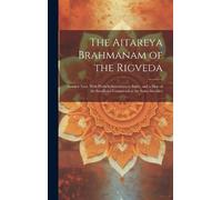 Anonymous The Aitareya Brahmanam of the Rigveda (Copertina rigida)