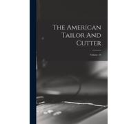Anonymous The American Tailor And Cutter; Volume 34 (Copertina rigida)