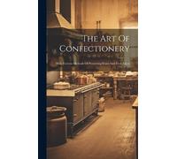 Anonymous The Art Of Confectionery (Copertina rigida)