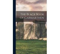 Anonymous The Black Book Of Carmarthen (Copertina rigida)