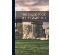 Anonymous The Black Book Of Carmarthen (Tascabile)