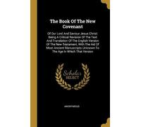 Anonymous The Book Of The New Covenant (Copertina rigida)