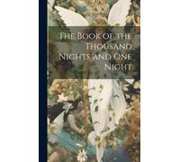Anonymous The Book of the Thousand Nights and One Night (Copertina rigida)