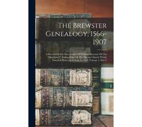 Anonymous The Brewster Genealogy, 1566-1907 (Tascabile)