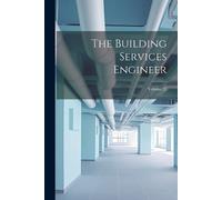 Anonymous The Building Services Engineer; Volume 22 (Tascabile)