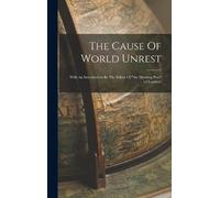 Anonymous The Cause Of World Unrest (Copertina rigida)