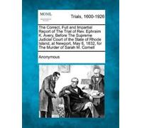 Anonymous The Correct, Full and Impartial Report of the Trial of REV (Tascabile)