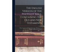 Anonymous The English Version of the Polyglot Bible, Containi (Copertina rigida)
