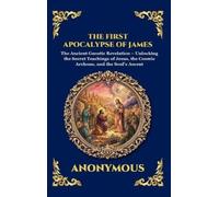 Anonymous The First Apocalypse of James: The Ancient Gnostic Revelat (Tascabile)