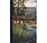 Anonymous The Floral Offering (Copertina rigida)