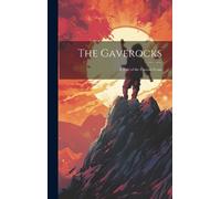 Anonymous The Gaverocks; A Tale of the Cornish Coast (Copertina rigida)