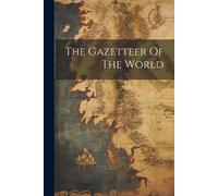 Anonymous The Gazetteer Of The World (Tascabile)