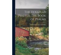 Anonymous The Hexaplar Psalter. The Book of Psalms (Tascabile)
