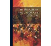 Anonymous The History of the Campaigns 1796-1799 (Tascabile)