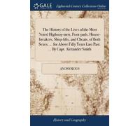 Anonymous The History of the Lives of the Most Noted Highway- (Copertina rigida)