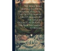 Anonymous The Holy Bible Translated From The Latin Vulgate .. (Copertina rigida)