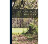 Anonymous The Homestead, Hot Springs, Va (Tascabile)
