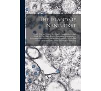 Anonymous The Island Of Nantucket (Tascabile)