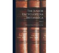 Anonymous The Junior Encyclopedia Britannica (Copertina rigida)