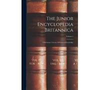 Anonymous The Junior Encyclopedia Britannica (Copertina rigida)
