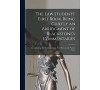 Anonymous The Law Students' First Book, Being Chiefly an Abridgment (Tascabile)