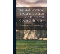 Anonymous The Mabinogion, From the Welsh of the Llyfr Coch O (Copertina rigida)