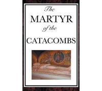 Anonymous The Martyr of the Catacombs (Copertina rigida)