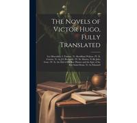 Anonymous The Novels of Victor Hugo, Fully Translated (Copertina rigida)