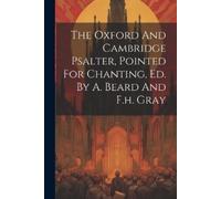 Anonymous The Oxford And Cambridge Psalter, Pointed For Chanting, Ed (Tascabile)