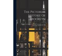 Anonymous The Pictorial History Of Brooklyn (Copertina rigida)