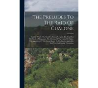 Anonymous The Preludes To The Raid Of Cualgne (Tascabile)