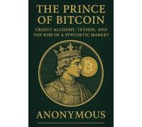 Anonymous The Prince of Bitcoin (Tascabile) 2028 Sovereignty Project