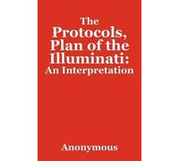 Anonymous The Protocols, Plan of the Illuminati (Tascabile)