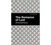 Anonymous The Romance of Lust (Copertina rigida) Mint Editions