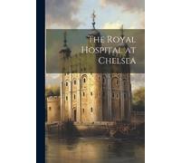 Anonymous The Royal Hospital at Chelsea (Tascabile)