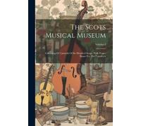 Anonymous The Scots Musical Museum (Tascabile)