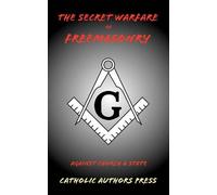 anonymous The Secret Warfare of Freemasonry Against Church and State (Tascabile)