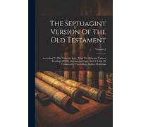 Anonymous The Septuagint Version Of The Old Testament: According To (Tascabile)