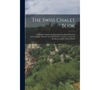 Anonymous The Swiss Chalet Book (Tascabile)