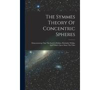 Anonymous The Symmes Theory Of Concentric Spheres (Tascabile)